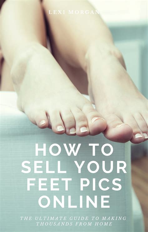 How to Successfully Sell Feet Pics